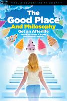   The Good Place and Philosophy