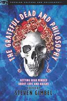   The Grateful Dead and Philosophy
