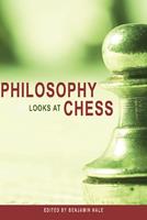   Philosophy Looks at Chess
