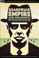   Boardwalk Empire and Philosophy