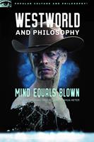   Westworld and Philosophy