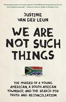   We Are Not Such Things