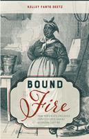   Bound to the Fire