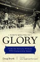   Forty Minutes to Glory
