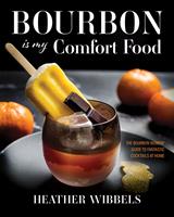   Bourbon Is My Comfort Food