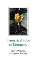   Trees and Shrubs of Kentucky
