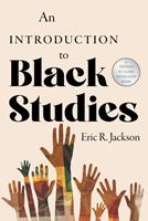   An Introduction to Black Studies