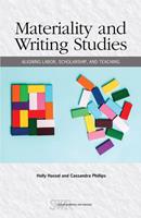   Materiality and Writing Studies