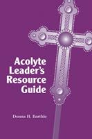   Acolyte Leader's Resource Guide
