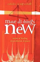   Make All Things New