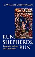   Run, Shepherds, Run