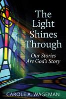   The Light Shines Through