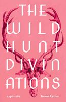   The Wild Hunt Divinations