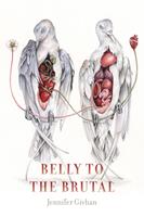   Belly to the Brutal