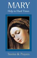   Mary: Help in Hard Times