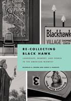   Re-Collecting Black Hawk