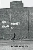   More Money than God