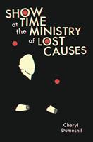   Showtime at the Ministry of Lost Causes