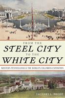   From the Steel City to the White City