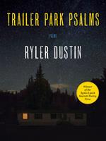   Trailer Park Psalms