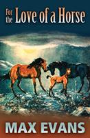   For the Love of a Horse