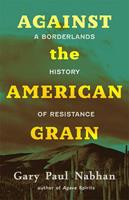   Against the American Grain