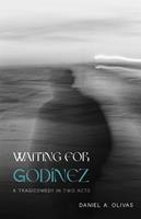   Waiting for Godínez