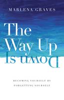   The Way Up Is Down