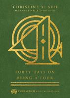   Forty Days on Being a Four