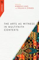   The Arts as Witness in Multifaith Contexts
