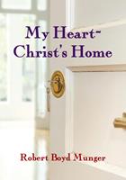   My Heart--Christ's Home