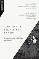   Can "White" People Be Saved?