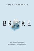   Broke
