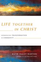   Life Together in Christ