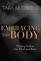   Embracing the Body