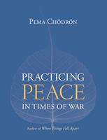 Practicing Peace in Times of War