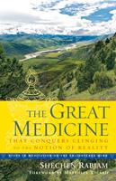 The Great Medicine That Conquers Clinging to the Notion of Reality