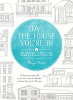   Love the House You're In