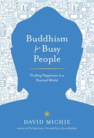   Buddhism for Busy People