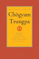   The Collected Works of Chögyam Trungpa, Volume 10