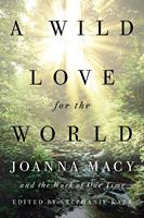   A Wild Love for the World