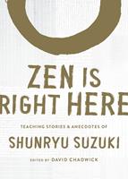   Zen Is Right Here