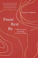   Pause, Rest, Be