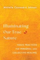   Illuminating Our True Nature