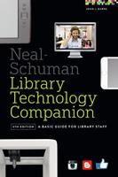   The Neal-Schuman Library Technology Companion