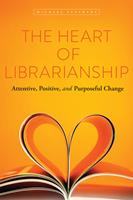   The Heart of Librarianship