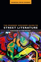 The Readers'Advisory Guide to Street Literature