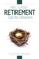   Pre- and Post-Retirement Tips for Librarians