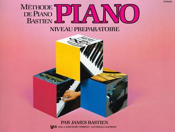 Methode piano niveau preparatoire - James Bastien - Libro The Neil A. Kjos Music Company 2019 | Libraccio.it