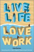  Live Life, Love Work